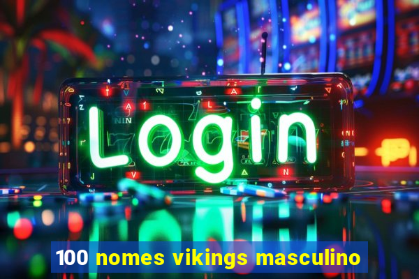 100 nomes vikings masculino